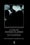 Servicing the middle classes : class, gender and waged domestic labour in contemporary Britain / Nicky Gregson and Michelle Lowe.