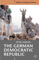 The German Democratic Republic / Peter Grieder.