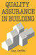 Quality assurance in building / Alan Griffith.