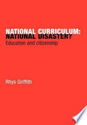 National Curriculum, national disaster? / Rhys Griffith.