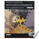 Intermediate microeconomics : theory and applications / Alan Griffiths & Stuart Wall.