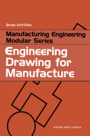 Engineering drawing for manufacture / Brian Griffiths.