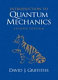Introduction to quantum mechanics / David J. Griffiths.