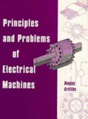 Principles and problems of electrical machines / DouglasGriffiths.