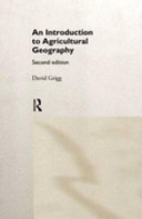 An Introduction to agricultural geography / David Grigg.
