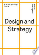 Design and strategy a step-by-step guide / Wanda Grimsgaard.