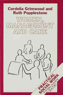 Women, management and care / Cordelia Grimwood and Ruth Popplestone.