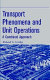 Transport phenomena and unit operations : a combined approach / Richard G. Griskey.