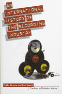 An international history of the recording industry / Pekka Gronow and Ilpo Saunio ; translated from the Finnish by Christopher Moseley.