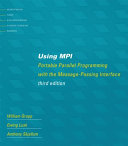 Using MPI portable parallel programming with the message-passing interface / William Gropp, Ewing Lusk, Anthony Skjellum.