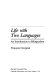 Life with two languages : an introduction to bilingualism / Francçois Grosjean.