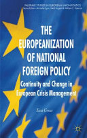 The Europeanization of national foreign policy : continuity and change in European crisis management / Eva Gross.