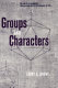 Groups and characters / Larry C. Grove.