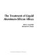 The treatment of liquid aluminium-silicon alloys / John E. Gruzleski, Bernard M. Closset.