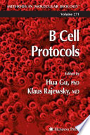 B Cell Protocols edited by Hua Gu, Klaus Rajewsky.