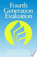Fourth generation evaluation / Egon G. Guba and Yvonna S. Lincoln.