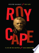 Roy Cape a life on the calypso and soca bandstand / Jocelyne Guilbault and Roy Cape.