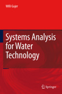 Systems analysis for water technology / Willi Gujer.