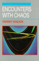 Encounters with chaos / Denny Gulick.