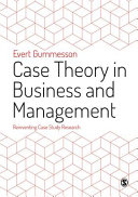 Case theory in business and management : reinventing case study research / Evert Gummesson.