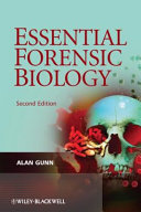Essential forensic biology / Alan Gunn.