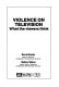 Violence on television : what the viewers think / Barrie Gunter, Mallory Wober.