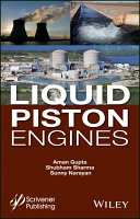Liquid piston engines / Aman Gupta, Shubham Sharma, and Sunny Narayan.