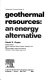 Geothermal resources : an energy alternative / by Harsh K. Gupta.
