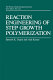 Reaction engineering of step growth polymerization / Santosh K. Gupta and Anil Kumar.