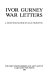 Ivor Gurney war letters : a selection / edited by R.K.R. Thornton.