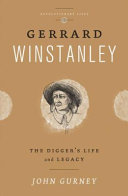 Gerrard Winstanley : the digger's life and legacy / John Gurney.