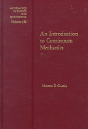 An introduction to continuum mechanics / Morton E. Gurtin.