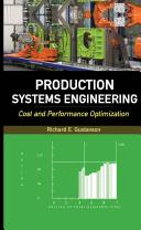 Production systems engineering : cost and performance optimization / Richard E. Gustavson.