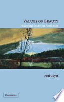 Values of beauty : historical essays in aesthetics / Paul Guyer.