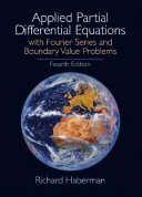 Applied partial differential equations : with Fourier series and boundary value problems / Richard Haberman.