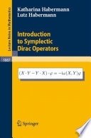 Introduction to symplectic dirac operators by Katharina Habermann, Lutz Habermann.