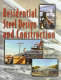 Residential steel design and construction / John H. Hacker and Julie A. Gorges.
