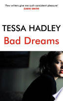 Bad dreams and other stories / Tessa Hadley.