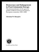Democracy and enlargement in post-communist Europe : the democratisation of the general public in fifteen central and eastern European countries, 1991-1998.