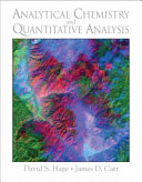 Analytical chemistry and quantitative analysis / David S. Hage, James D. Carr.