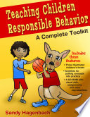Teaching children responsible behavior : a complete toolkit / Sandy Hagenbach.
