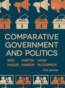 Comparative government and politics : an introduction / Rod Hague, Martin Harrop, John McCormick.