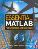 Essential MATLAB for engineers and scientists / Brian D. Hahn and Daniel T. Valentine.