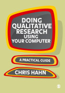 Doing qualitative research using your computer : a practical guide / Christopher Hahn.