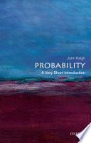Probability : a very short introduction / John Haigh.