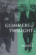 Glimmers of twilight : murder, intrigue and passion in the court of Harold Wilson.