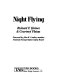 Night flying / by Richard F. Haines & Courtney Flatau ; foreword by John K. Lauber.
