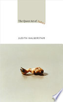 The queer art of failure / Judith Halberstam.