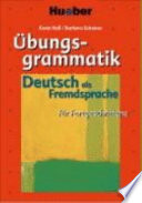 Übungsgrammatik für Fortgeschrittene : Deutsch als Fremdsprache / Karin Hall, Barbara Scheiner.