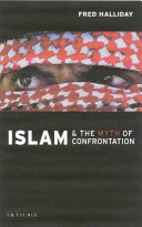 Islam and the myth of confrontation : religion and politics in the Middle East.